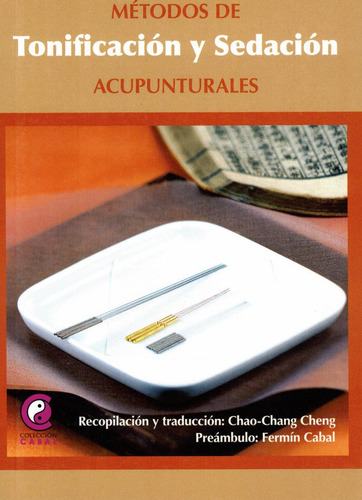 Mãâ©todos De Tonificaciãâ³n Y Sedaciãâ³n Acupunturales, De Cheng, Chao-chang. Editorial Mandala Ediciones, Tapa Blanda En Español