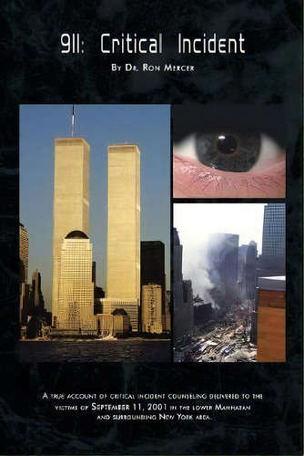 9/11 : Critical Incident, De Mercer., Vol. 1. Editorial Xlibris Us, Tapa Blanda En Inglés