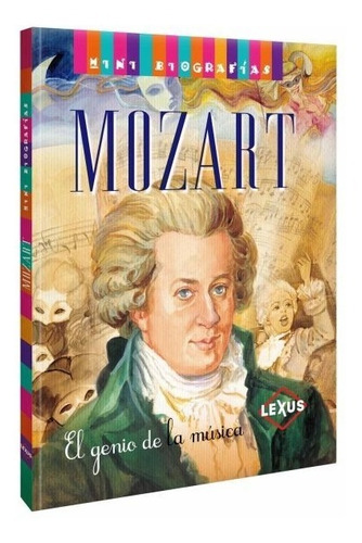 Mini Biografías, Mozart El Genio De La Musica