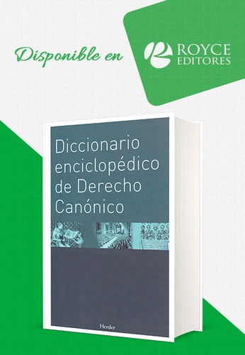 Diccionario Enciclopédico De Derecho Canónico