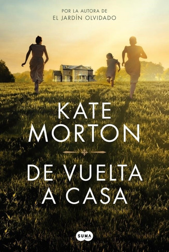 De Vuelta A Casa Kate Morton Suma De Letras Arg.