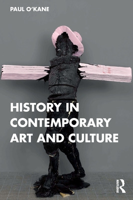 Libro History In Contemporary Art And Culture - O'kane, P...