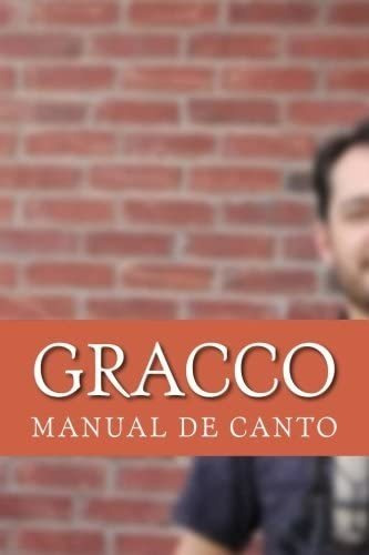 Libro: Manual De Canto, Gracco (edición En Español)