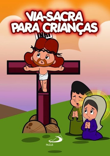 Via-sacra Para Crianças, De Pe. Sílvio Ribas. Paulus Editora Em Português