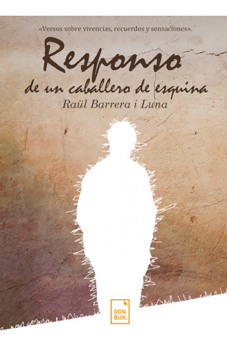 Libro Responso De Un Caballero De Esquina - Raul Barrera I L