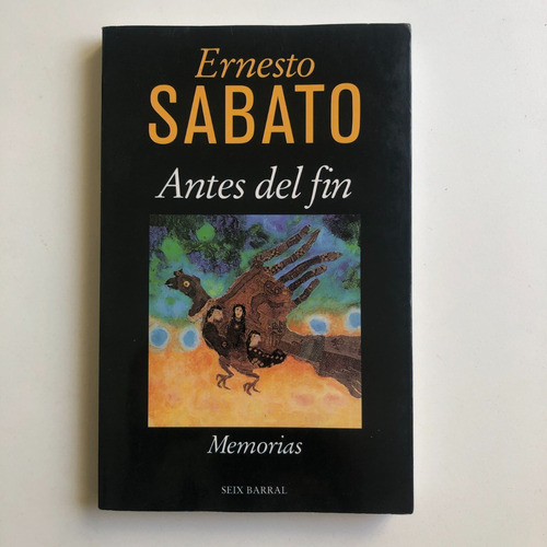 Antes Del Fin - Memorias - Ernesto Sábato