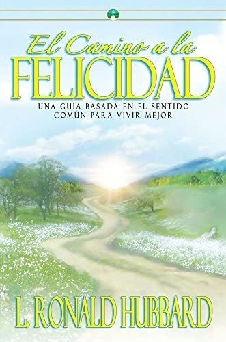 Libro: El Camino A Felicidad [the Way To Happiness] (span&..