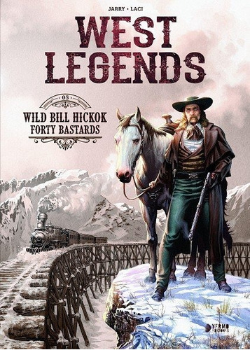 Libro West Legends 5 Wild Bill Hickok Forty Bastards - Ja...