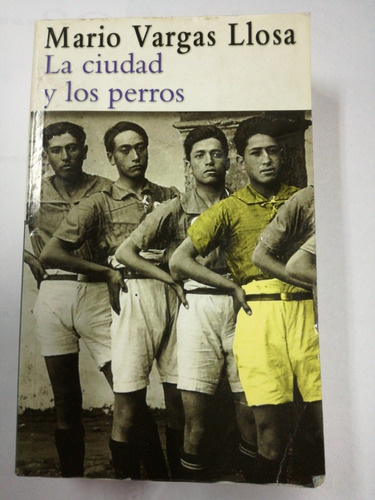 La Ciudad Y Los Perros Mario Vargas Llosa