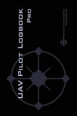 Uav Pilot Logbook Pro - Michael L Rampey (hardback)