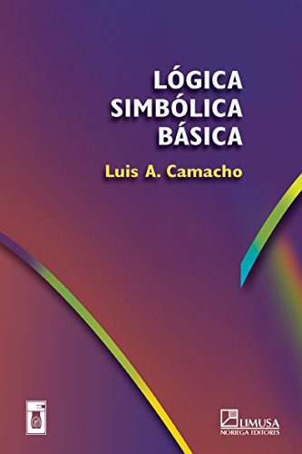 Libro Lógica Simbólica Básica De Luis Camacho