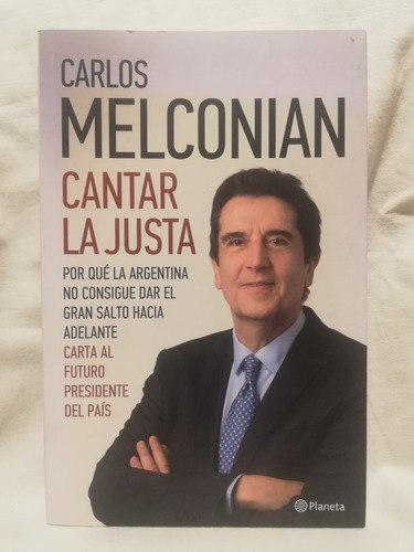 Cantar La Justa, Carlos Melconian, Planeta,2019