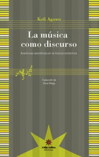 La Música Como Discurso, Kofi Agawu, Ed. Eterna Cadencia