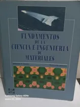 Comprar Fundamentos De Ciencia E Ingeniería De Materiales