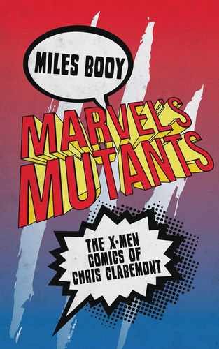Libro: Marvels Mutants: The X-men Comics Of Chris Claremont