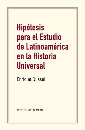 Hipotesis Para El Estudio De Latinoamerica En La Historia