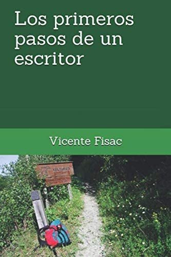 Libro: Los Primeros Pasos De Un Escritor (spanish Edition)