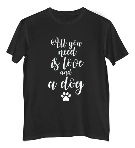 Remera Hombre Color All You Need Is Love And Dog