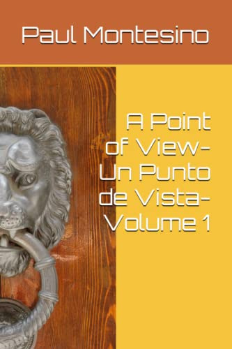 A Point Of View-un Punto De Vista- Volume 1 -a Point Of View