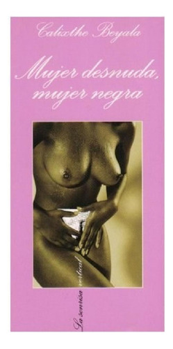 Libro - Mujer Desnuda Mujer Negra (sonrisa Vertical) - Beyo