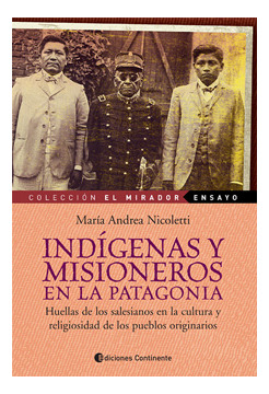 Indigenas Y Misioneros En La Patagonia