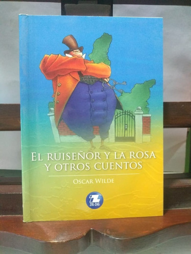 El Ruiseñor Y La Rosa Y Otros Cuentos.