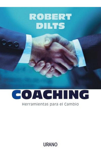 Coaching Herramientas Para El Cambio - Dilts,robert