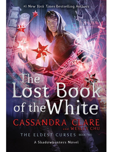 The Lost Book Of The White (the Eldest Curses Book 2), De Cassandra Clare. Editorial Margaret K. Mcelderry Books En Inglés