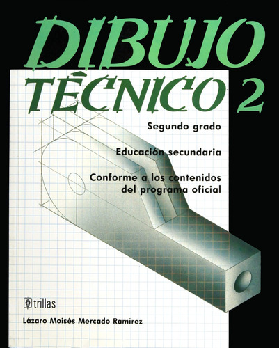 Dibujo Tecnico 2. Secundaria - Mercado Ramirez, Lazaro Moise