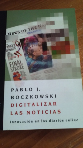 Digitalizar Las Noticias - Pablo J. Boczkowski