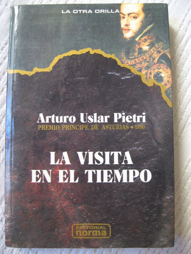 Arturo Uslar Pietri - La Visita En El Tiempo