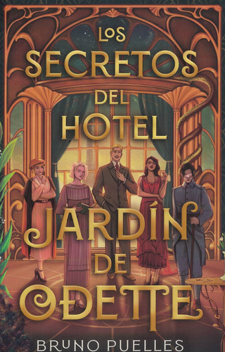 Secretos Del Hotel Jardin De Odette, Los, De Puelles, Bruno. Editorial Puck, Tapa Blanda En Español