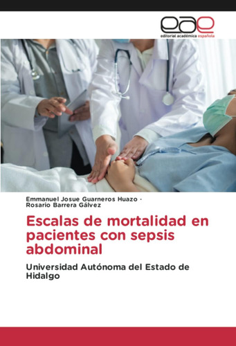 Libro: Escalas De Mortalidad En Pacientes Con Sepsis Abdomin