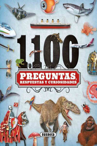 1100 Preguntas Respuestas Y Curiosi, de No Aplica. Editorial Susaeta en español