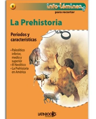 Infolaminas. La Prehistoria, de Anónimo. Editorial Latinbooks en español