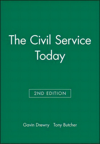 The Civil Service Today, De Gavin Drewry. Editorial John Wiley Sons Ltd, Tapa Blanda En Inglés