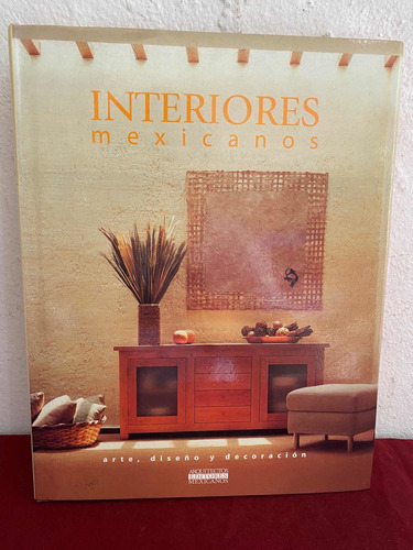 Interiores Mexicanos Arte Diseño Y Decoración Arquitectos