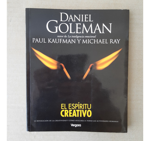 Daniel Goleman, El Espiritu Creativo.