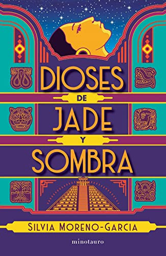 Libro : Dioses De Jade Y Sombra / Gods Of Jade And Shadow -