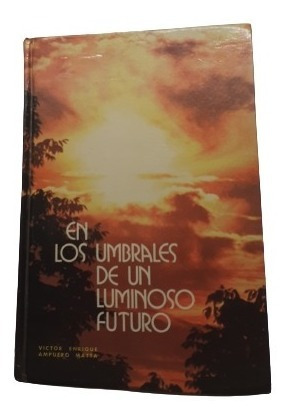 Aurojul-en Los Umbrales D.u Luminoso Futuro.v.ampuero Matta