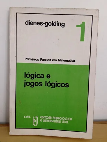 Livro: Lógica e Jogos Lógicos - Dienes Golding