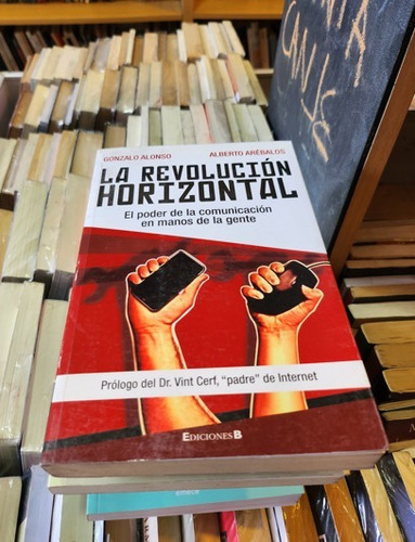 La Revolucion Horizontal - Gonzalo Alonso - Ediciones B