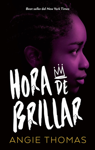 Libro Hora Brillar, Angie Thomas En Español