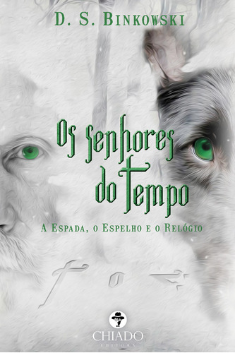 Os Senhores do Tempo - A Espada, o Espelho e o Relógio, de Binkowski, D. S. Editora Break Media Brasil Comunicação, Mídia e Edições Ltda, capa mole em português, 2016