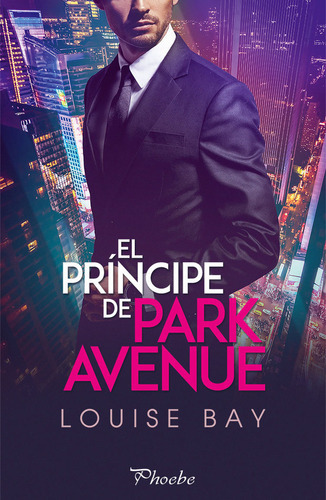 El Prãâncipe De Park Avenue, De Bay, Louise. Editorial Pàmies, Tapa Blanda En Español