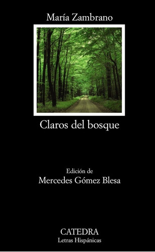 Claros Del Bosque, María Zambrano, Cátedra