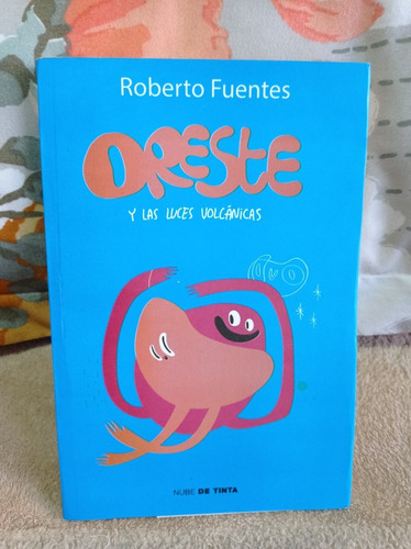 Oreste Y Las Luces Volcanicas - Roberto Fuentes