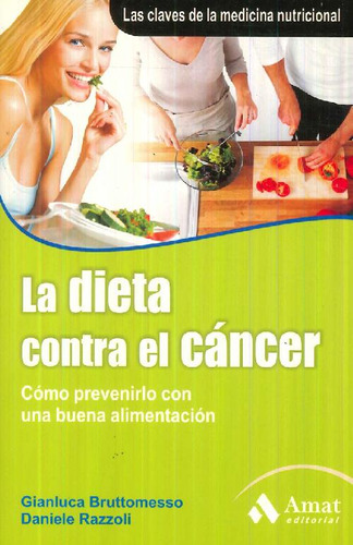 Libro La Dieta Contra El Cancer De Gianluca Bruttomesso Dani