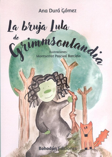 Libro: La Bruja Lula De Grimmsonlandia. Dura Gomez, Ana/pasc
