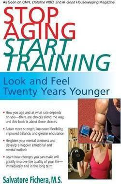 Libro Stop Aging, Start Training - Salvatore Fichera